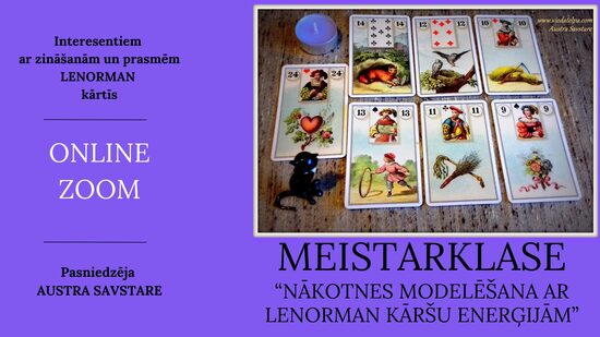 LENORMAN MEISTARKLASE "Nākotnes modelēšana ar kāršu enerģijām"/23.septembrī/Online/Zoom